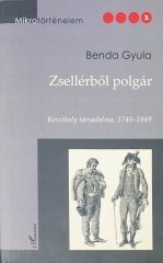 Zsellérből polgár - Keszthely társadalma 1740-1849